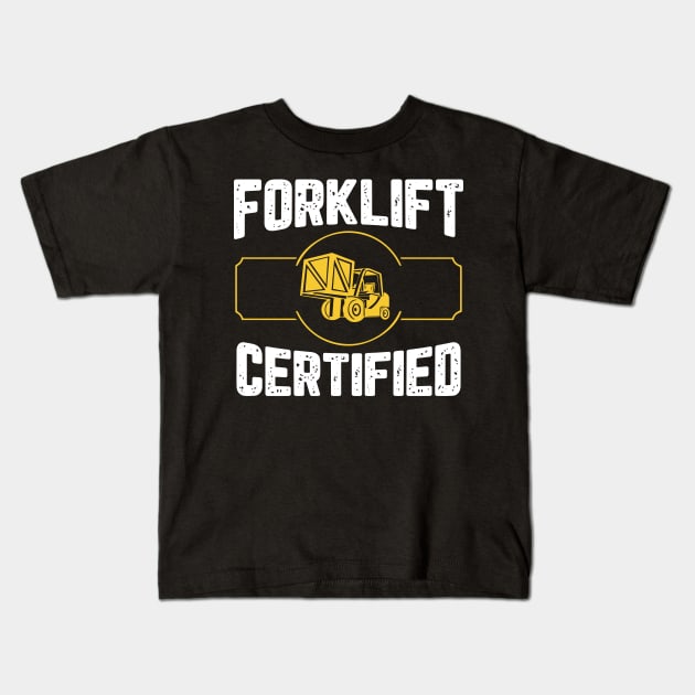 Forklift Certified Kids T-Shirt by pako-valor